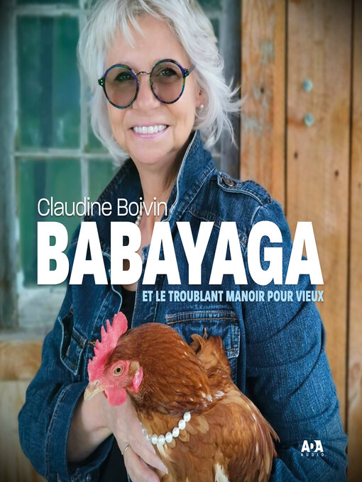Title details for Babayaga et le troublant Manoir pour vieux by Claudine Boivin - Available